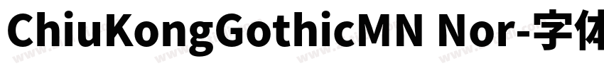 ChiuKongGothicMN Nor字体转换